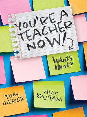 cover image of You're a Teacher Now! What's Next?